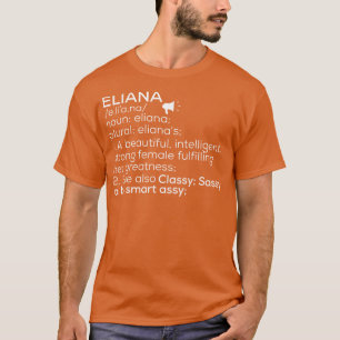Eliana Name Eliana Definition Eliana Female Name E T-Shirt