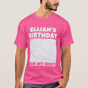 ELIJAH ITu2019S MY BIRTHDAY SIGN MY SHIRT Personal