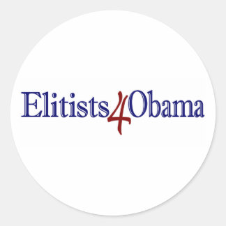 Elitists 4 Obama Classic Round Sticker