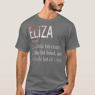 Eliza Girl Name Definition T-Shirt