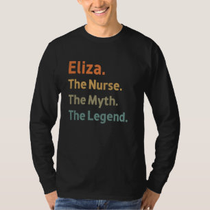 Eliza The Nurse The Myth The Legend Funny Vintage  T-Shirt