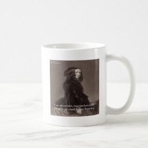 Elizabeth Barrett Browning Faith Desire Quote Coffee Mug