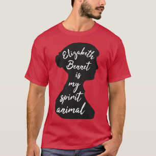 Elizabeth Bennet Is My Spirit Animal II T-Shirt