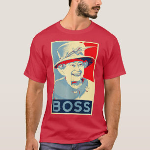 Elizabeth Boss Her Royal Highness Queen of England T-Shirt