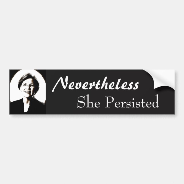 Elizabeth warren nevertheless she persisted sticke bumper sticker (Front)