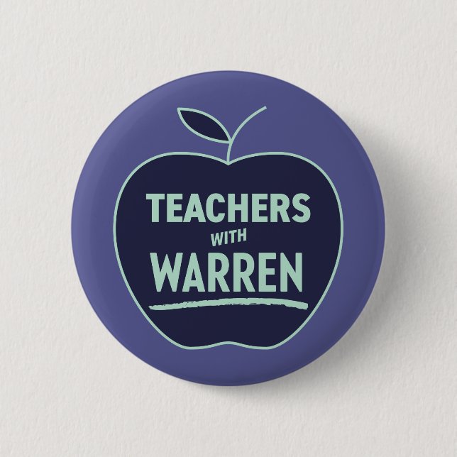 Elizabeth Warren - Teachers With Warren Button (Front)