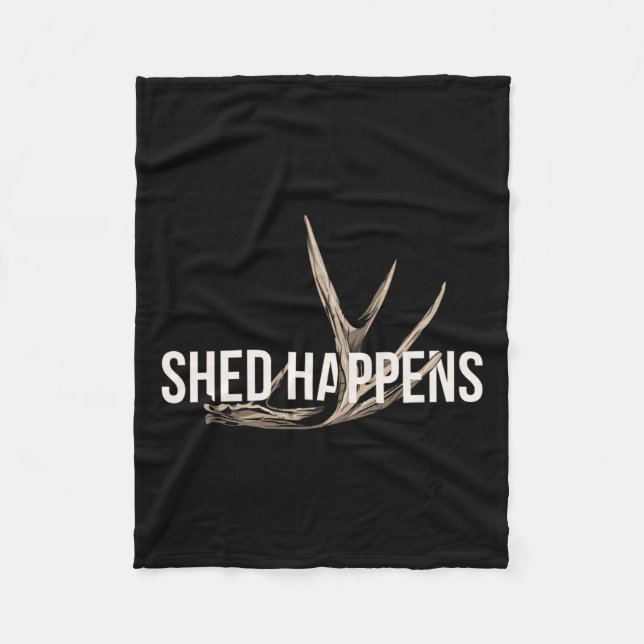 Elk Hunter Shed Happens Funny Deer Hunting  Fleece Blanket (Front)