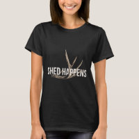 Elk Hunter Shed Happens Funny Deer Hunting 