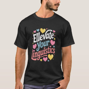 ELL English Language Teacher Designs ENL Arts Teac T-Shirt