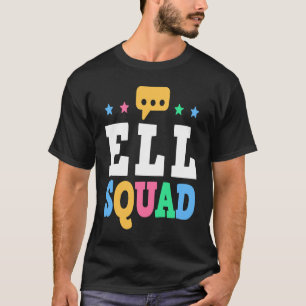 ELL Squad English Language Learning Teacher 1 T-Shirt