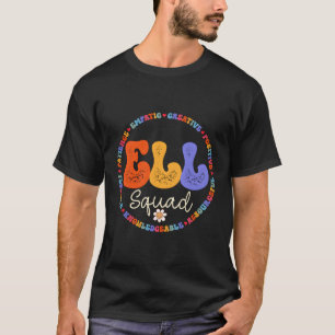 Ell Squad School Assistant School English Language T-Shirt