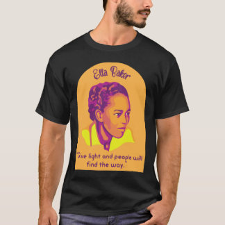 Ella Baker Portrait and Quote T-Shirt