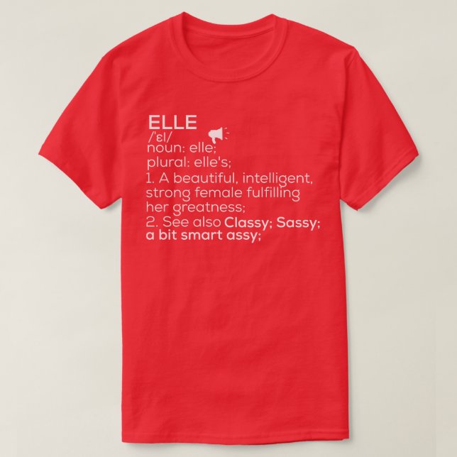 Elle Name Elle Definition Elle Female Name Elle Me T-Shirt (Design Front)