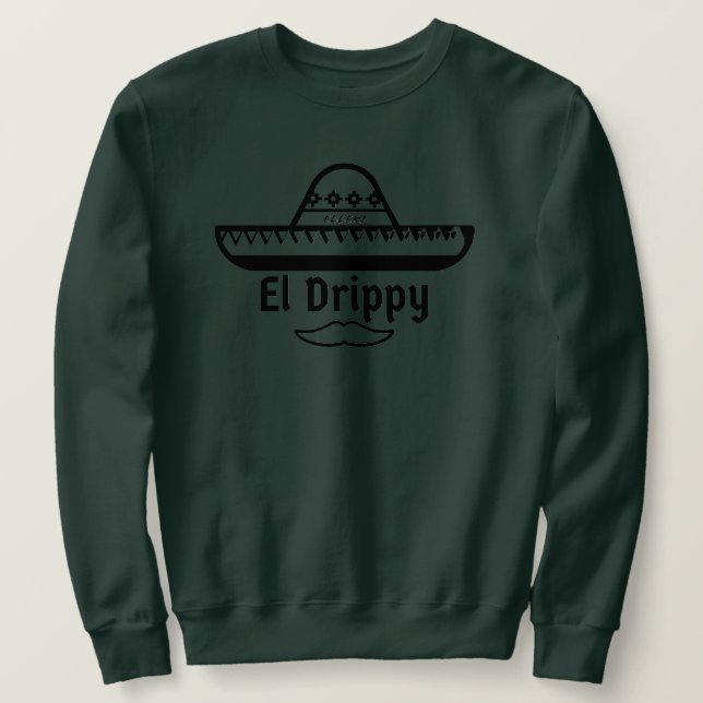 Elleki El Drippy (Black Font) Sweatshirt (Design Front)