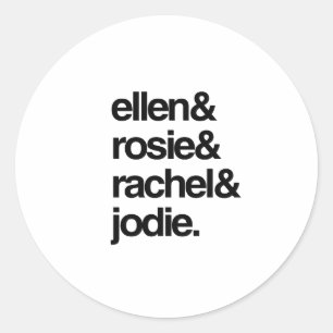 Ellen Rosie Rachel and Jodie Classic Round Sticker