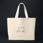 Ellesmere Minimalist Team Bride Large Tote Bag<br><div class="desc">This team bride tote bag features a minimalist design with a script calligraphy heading. Customise each bag with the bride's name. The script heading is an image that cannot be edited. For more advanced customisation of this design,  simply select the "Customise It" button above.</div>