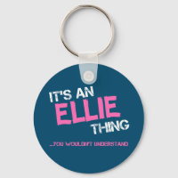 Ellie thing you wouldn't understand name