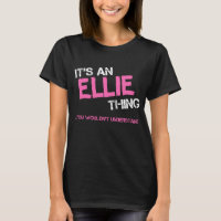 Ellie thing you wouldn't understand name