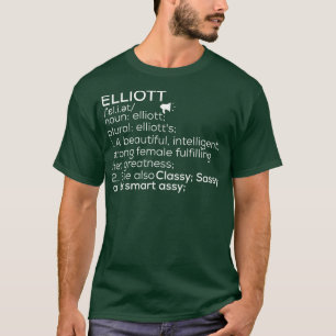 Elliott Name Elliott Definition Elliott Female Nam T-Shirt