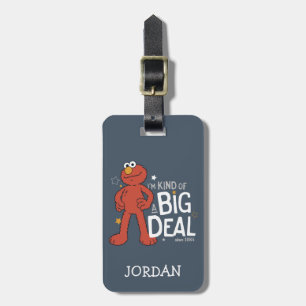 Elmo I'm Kind of a Big Deal Luggage Tag
