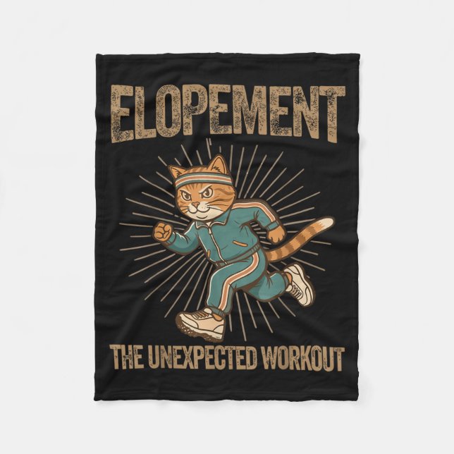 Elopement The Unexpected Workout Funny Autism Fleece Blanket (Front)