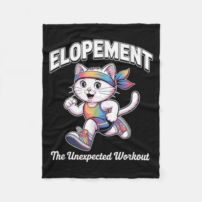 Elopement The Unexpected Workout Funny Autism Fleece Blanket (Front)