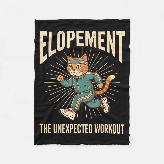 Elopement The Unexpected Workout Funny Autism Fleece Blanket (Front)