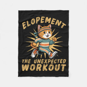 Elopement The Unexpected Workout Funny Autism Fleece Blanket