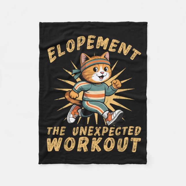 Elopement The Unexpected Workout Funny Autism Fleece Blanket (Front)