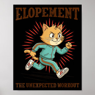 Elopement The Unexpected Workout Funny Autism Poster