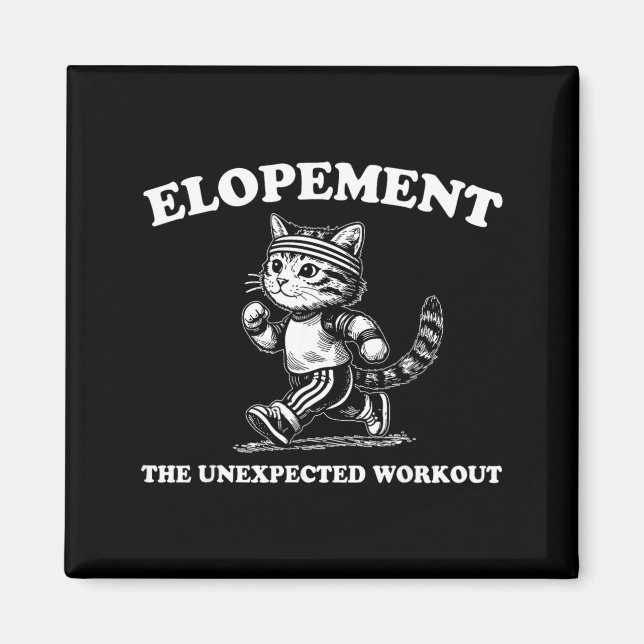 Elopement The Unexpected Workout Magnet (Front)