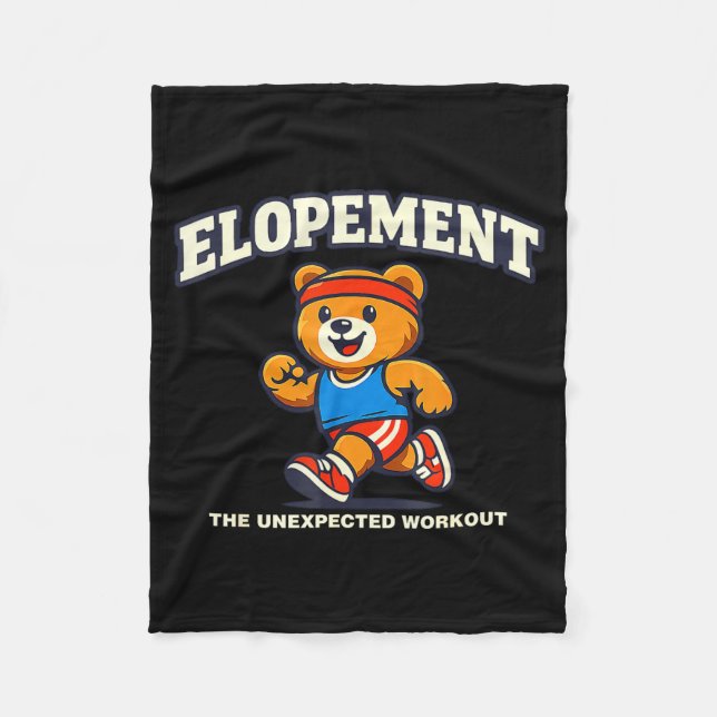 Elopement the unexpected workout racoon funny  fleece blanket (Front)