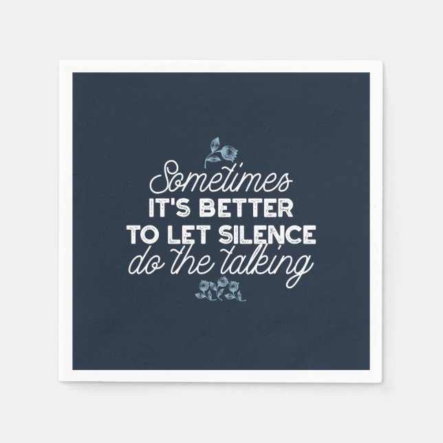 Eloquent Silence Quote Art for Serene Decor Napkin (Front)