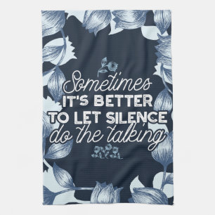 Eloquent Silence Quote Art for Serene Decor Tea Towel