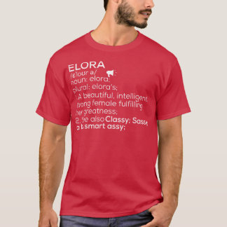 Elora Name Elora Definition Elora Female Name Elor T-Shirt