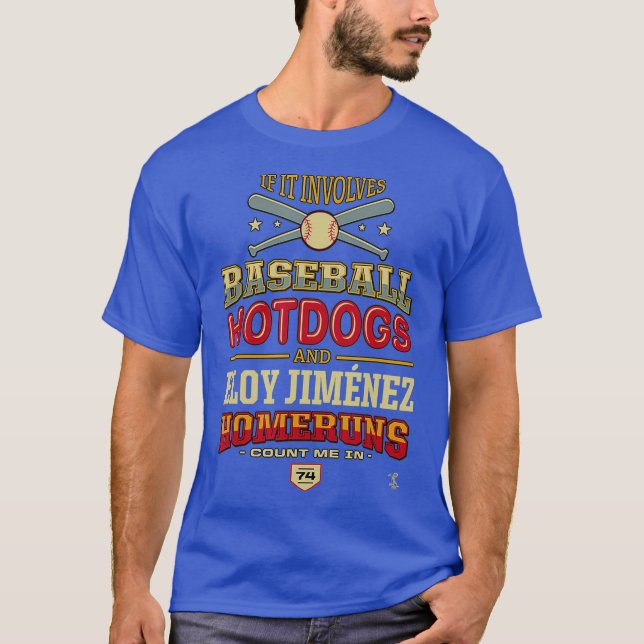 Eloy Jimenez If It Involves Baseball Hotdogs T-Shirt (Front)