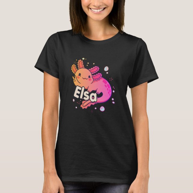 ELSA - Beautiful girl name with adorable AXOLOTL T-Shirt (Front)
