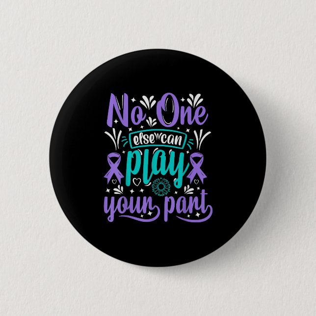 Else Can Play Your Part  6 Cm Round Badge (Front)