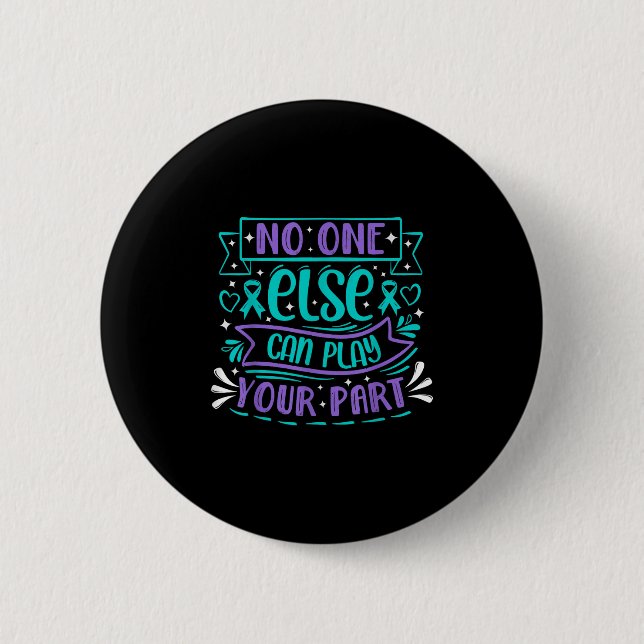Else Can Play Your Part  6 Cm Round Badge (Front)