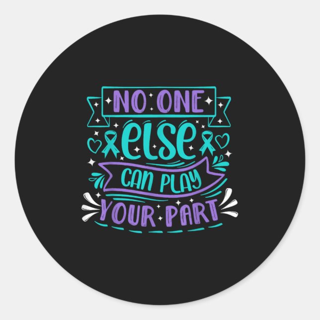 Else Can Play Your Part  Classic Round Sticker (Front)