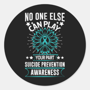 Else Can Play Your Part Suicide Prevention Awarene Classic Round Sticker