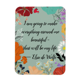 Elsie de Wolfe Quote Magnet