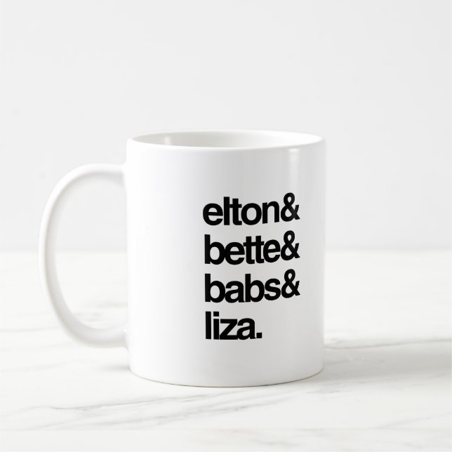 Elton Bette Babs and Liza Coffee Mug (Left)