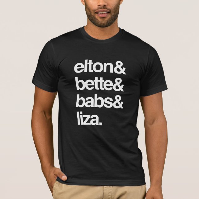 Elton Bette Babs and Liza T-Shirt (Front)