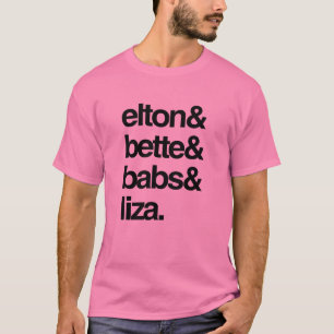 Elton Bette Babs and Liza T-Shirt