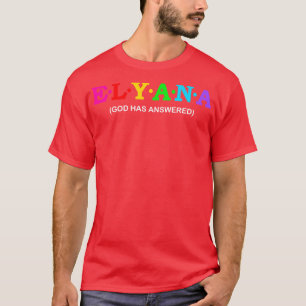 Elyana God has answered T-Shirt