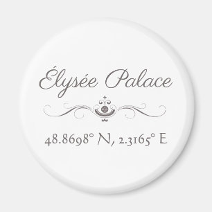 Élysée Palace Latitude  Longitude  Magnet