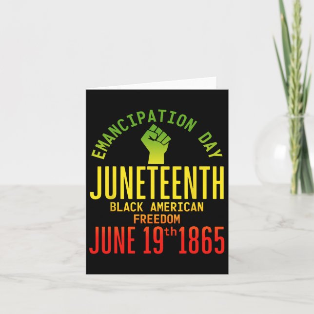 Emancipation Day Juneteenth African 1865 Freedom A Card (Front)