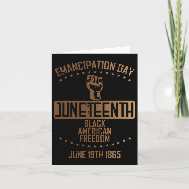 Emancipation Juneteenth Fist June 19th 1865 Men Wo Card (Front)