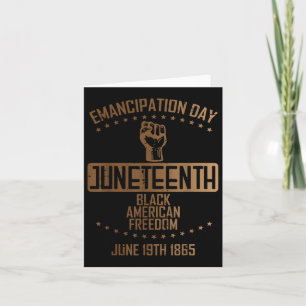 Emancipation Juneteenth Fist June 19th 1865 Men Wo Card